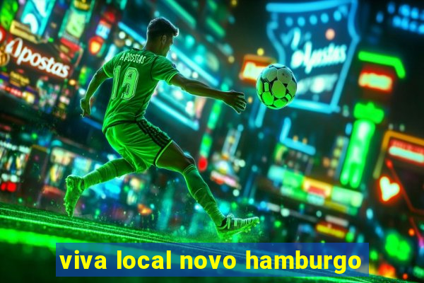 viva local novo hamburgo